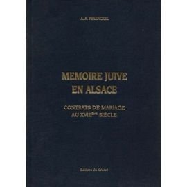 9782951112100: Mmoire juive en Alsace : Contrats de mariage au XVIIIme sicle