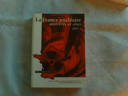 9782951133310: LA FRANCE NUCLEAIRE - MATIERES ET SITES - 2002