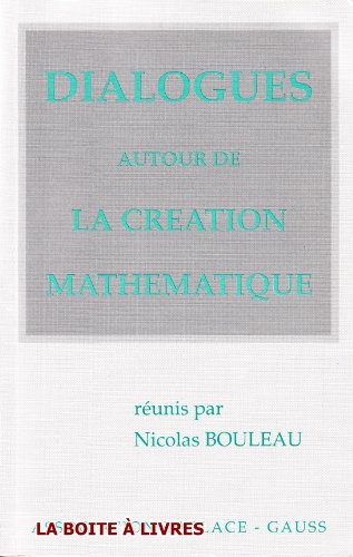 Imagen de archivo de Dialogues autour de la creation mathematique a la venta por Ammareal