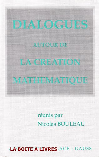 Stock image for Dialogues autour de la creation mathematique for sale by Ammareal