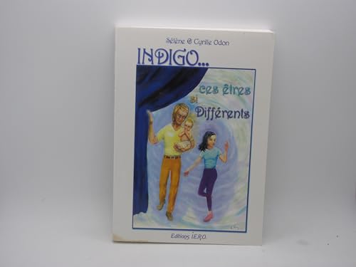 Beispielbild fr Indigo . ces tres si diffrents zum Verkauf von Le-Livre