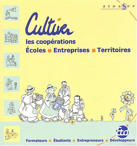 Beispielbild fr Cultiver: Les cooperations - Ecoles - Entreprises - Territoires. zum Verkauf von Books+