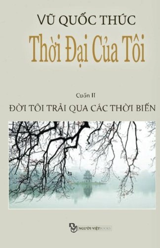 Beispielbild fr Thoi Dai Cua Toi: Doi Toi Trai Qua Cac Thoi Bien (Vietnamese Edition) zum Verkauf von Lucky's Textbooks