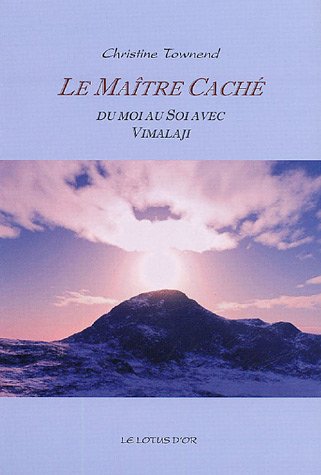 Beispielbild fr Le Matre cach: Du moi au Soi avec Vimalaji zum Verkauf von medimops