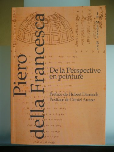 De la perspective en peinture: Ms Parmensis 1596 (French Edition) (9782951171909) by Piero