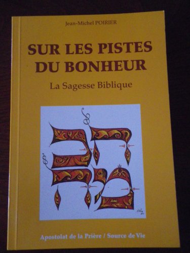 Beispielbild fr Sur Les Pistes Du Bonheur zum Verkauf von RECYCLIVRE