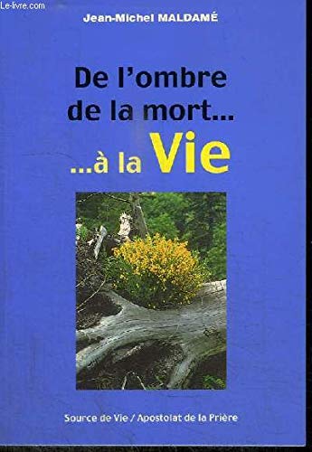 Beispielbild fr De l'Ombre de la Mort a la Vie zum Verkauf von medimops