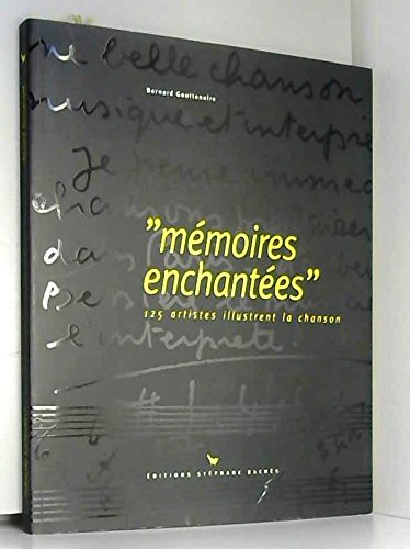 Stock image for Mmoires enchantes : 125 artistes illustrent la chanson for sale by medimops