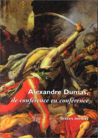 Stock image for Alexandre dumas, de Confrence en Confrence for sale by Gallix