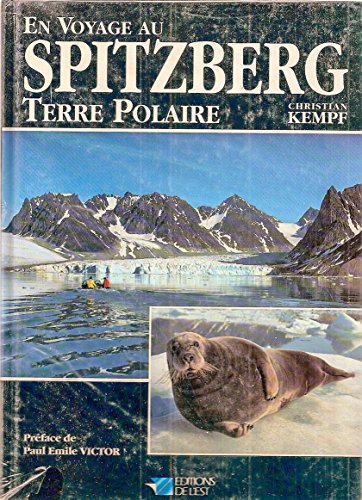 En voyage au spitzberg terre polaire (9782951228429) by KEMPF, CHRISTIAN