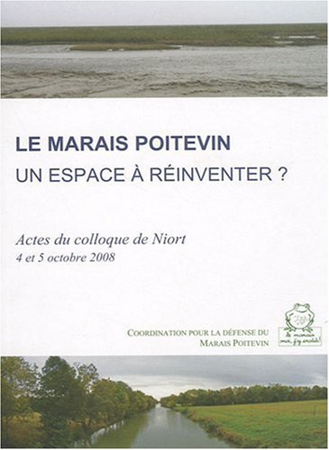 Beispielbild fr Le Marais-Poitevin, un espace  rinventer zum Verkauf von medimops