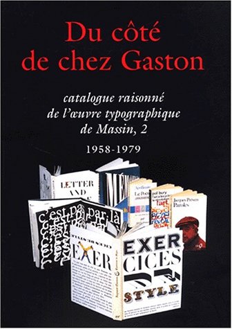 Beispielbild fr Catalogue raisonn de l'oeuvre typographique de Massin: Tome 2, 1958-1979, Du ct de chez Gaston zum Verkauf von Ammareal
