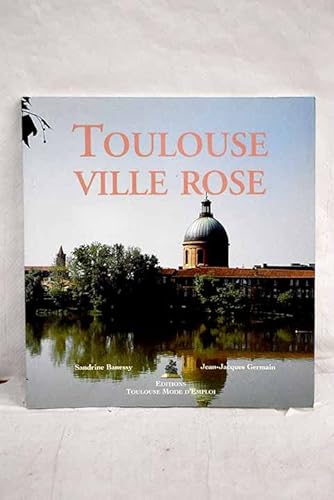 Stock image for Toulouse, ville rose for sale by Ammareal