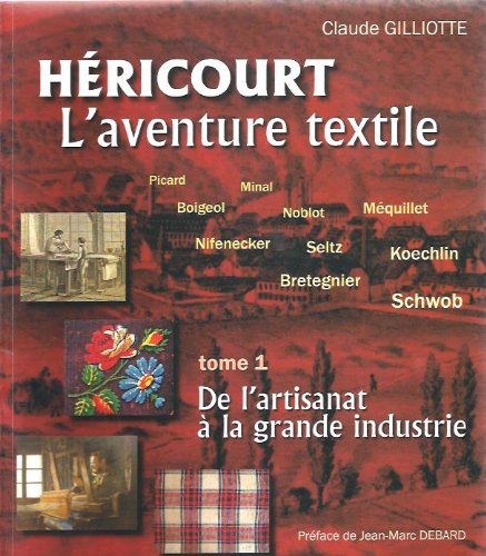 Stock image for Hricourt: L'aventure Textile : [picard, Minal, Boigeol, Noblot, Mquillet, Nifenecker, Seltz, Koech for sale by RECYCLIVRE