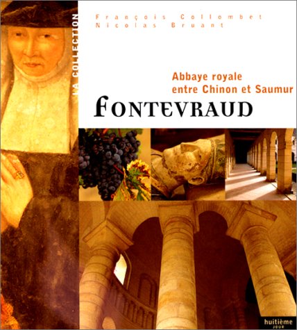 Imagen de archivo de Fontevraud. Abbaye royale entre Chinon et Saumur a la venta por Ammareal