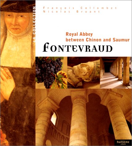 9782951296848: Fontevraud, abbaye royale entre Chinon et Saumur (anglais)