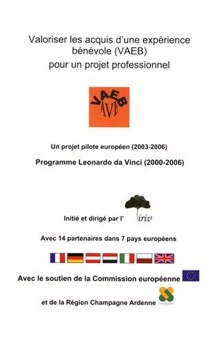 9782951318830: Valoriser les acquis d'une exprience bnvole (VAEB) pour un projet professionnel: Un projet pilote europen (2003-2006) Programme Leonardo da Vinci (2000-2006)