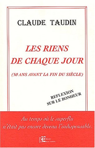 Beispielbild fr Les riens de chaque jour (50 ans avant la fin du sicle) zum Verkauf von Ammareal