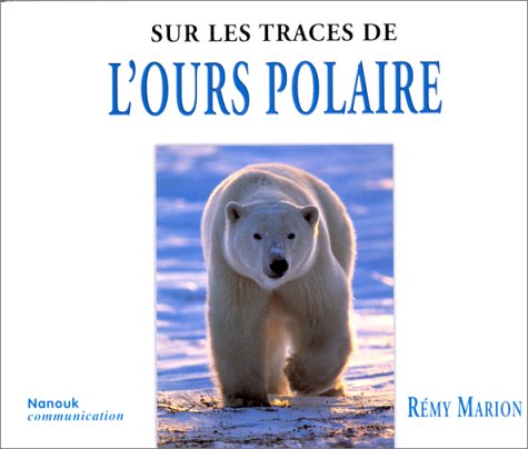 9782951390607: Sur les traces de l'ours polaire