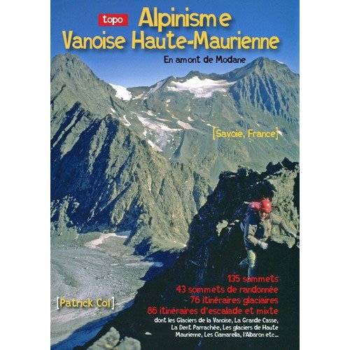 9782951393875: Alpinisme Vanoise Haute-Maurienne: En amont de Modane