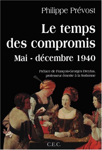 Beispielbild fr Le temps des compromis : Mai-dcembre 1940 zum Verkauf von medimops