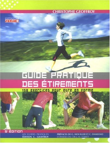 Stock image for Guide pratique des étirements : 150 Exercices pour être en forme for sale by medimops