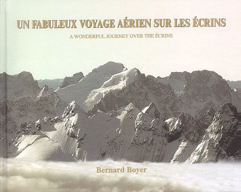 Stock image for Un fabuleux voyage arien sur les Ecrins : Edition bilingue franais-anglais for sale by Martin's Nature Books