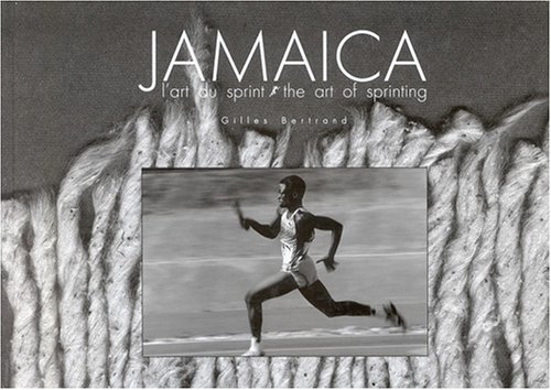 Imagen de archivo de Jamaica: L'Art du Sprint/The Art of Sprinting a la venta por Second Story Books, ABAA