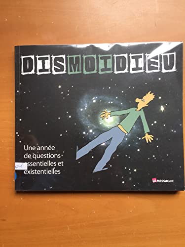 Stock image for Dismoidieu : Une anne de questions essentielles et existentielles for sale by Ammareal