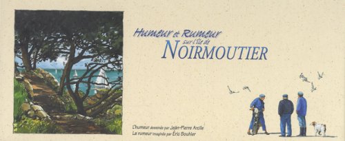 Beispielbild fr Humeur Et Rumeur Sur L'le De Noirmoutier zum Verkauf von RECYCLIVRE