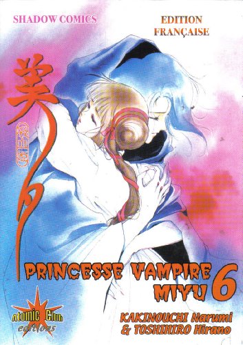 Beispielbild fr Princesse Vampire Miyu. Vol. 6 zum Verkauf von RECYCLIVRE