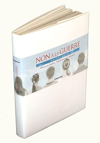 Beispielbild fr Non a la guerre, Anthologie, Posies du Monde Photographies Histoire zum Verkauf von Ammareal