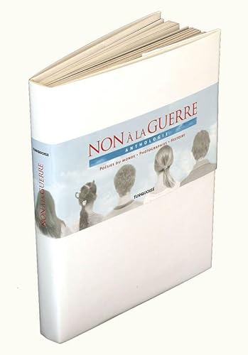 9782951444874: Non  la guerre: Anthologie Posies du monde-Photographies-Histoire: 1