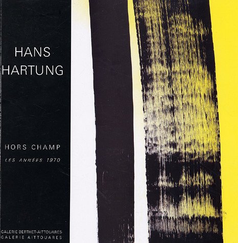 Hans Hartung, Hors Champ, les années 1970