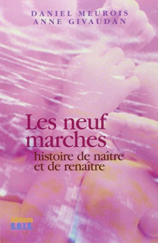 Beispielbild fr Les Neuf Marches : Histoire De Natre Et De Renatre zum Verkauf von RECYCLIVRE