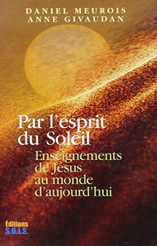 9782951467422: Par l'esprit du soleil