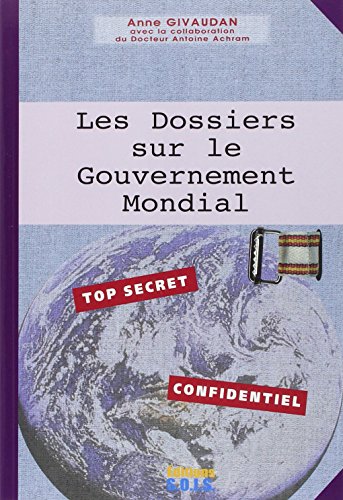 Beispielbild fr Les Dossiers sur le Gouvernement Mondial - Celui qui vient, tome 2 zum Verkauf von medimops