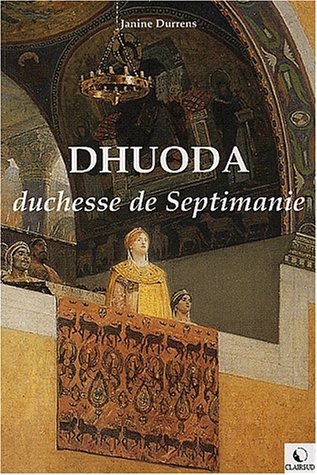 Stock image for Dhuoda : Duchesse de Septimanie for sale by medimops