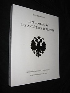 Imagen de archivo de Les Romanov. Les Ancetres d'Alexis a la venta por Theologia Books