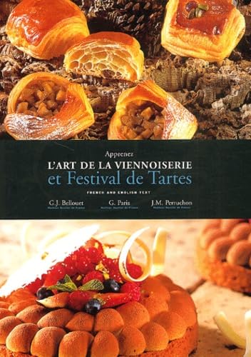 Stock image for Apprenez L'Art of Viennoiserie and Festival of Tartes (French and English Text) for sale by J. W. Mah