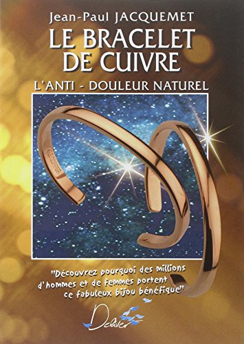 Stock image for Bracelet de cuivre. anti-douleur naturel (French Edition) for sale by pompon