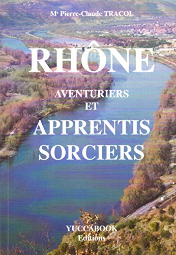 Stock image for rhone, aventuriers et apprentis sorciers (1820-2000) for sale by Librairie Th  la page