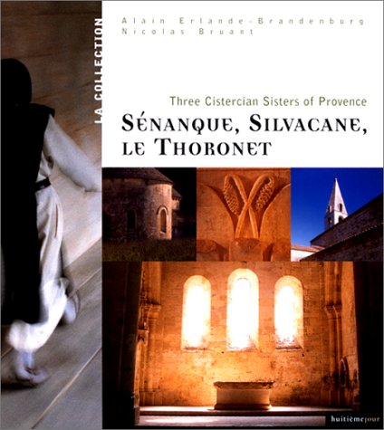 Stock image for Senanque, Silvacane, Le Thoronet : trois soeurs cisterciennes (anglais) for sale by Redux Books