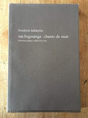 Stock image for Nachtgesnge : Chants de nuit: Edition bilingue franais-allemand Hlderlin, Friedrich and Marty, Philippe for sale by Librairie Parrsia