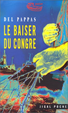 Beispielbild fr Le Baiser du congre zum Verkauf von Librairie Th  la page