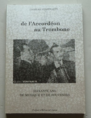 9782951537705: De l'accordon au trombone : Soixante ans de musique et de souvenirs