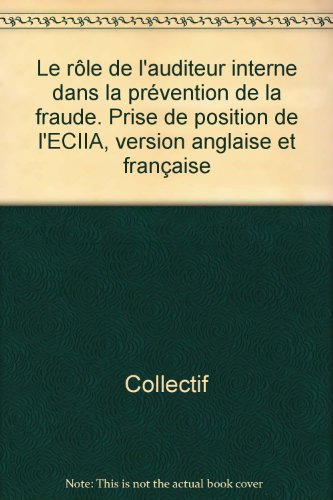 Beispielbild fr Le rle de l'auditeur interne dans la prvention de la fraude.: Prise de position de l'ECIIA zum Verkauf von Ammareal