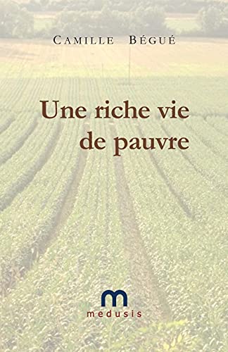 Stock image for Une riche vie de pauvre (French Edition) for sale by GF Books, Inc.