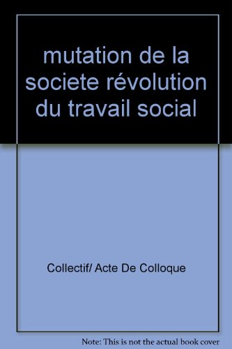 Stock image for mutation de la societe rvolution du travail social for sale by Ammareal