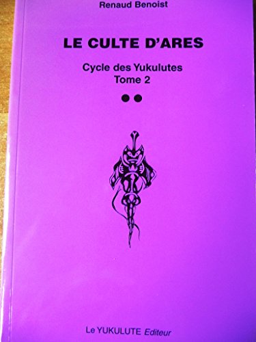 Beispielbild fr Le Cycle des Yukulutes, Tome 2 : Le culte d'Ares zum Verkauf von medimops